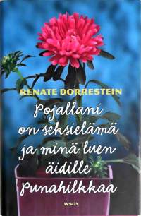 Pojallani on seksielämä ja minä luen äidille Punahilkkaa