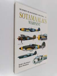 Suomen ilmavoimien historia 23 : Sotamaalaus : Suomen ilmavoimien maalaukset ja merkinnät 1939-45 = Warpaint : Finnish air force camouflage and markings 1939-45