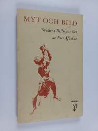 Myt och bild : studier i Bellmans dikt