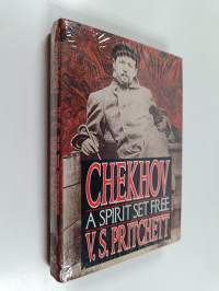 Chekhov : a spirit set free