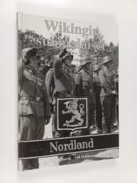 Wikingin suomalaiset : suomalaiset SS-miehet kuvissa = Finnish volunteers of SS-division Wiking