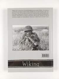 Wikingin suomalaiset : suomalaiset SS-miehet kuvissa = Finnish volunteers of SS-division Wiking