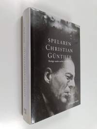 Spelaren Christian Günther : Sverige under andra världskriget