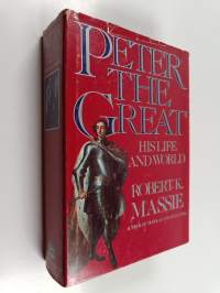 Peter the Great, his life and world