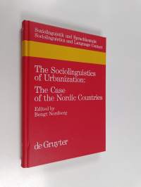 The Sociolinguistics of Urbanization - The Case of the Nordic Countries