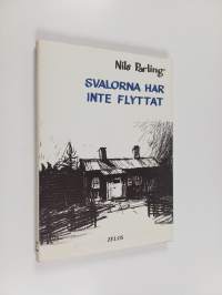 Svalorna har inte flyttat : roman