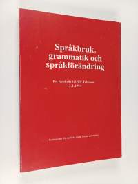 Språkbruk, grammatik och språkförändring : en festskrift till Ulf Teleman 13.1.1994