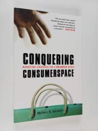 Conquering consumerspace : marketing strategies for a branded world