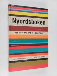 Nyordsboken : med 2000 nya ord in i 2000-talet