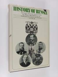 History of Russia : Volume 3, Reforms, reaction, revolution