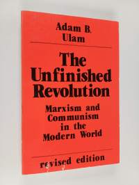 The Unfinished Revolution : Marxism and Communism in the Modern World