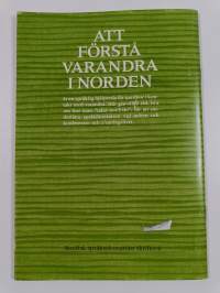 Att förstå varandra i Norden - språkråd till nordbor i nordiskt samarbete. En handledning utgiven av Nordiska rådet, Nordiska språksekretariatet och Nordiska språ...