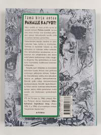 Pahan merkit, eli, Taikauskoisten tapojen tarina
