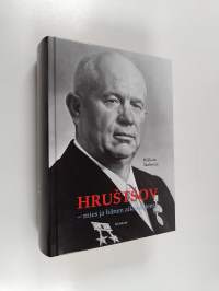 Hrustsov : mies ja hänen aikakautensa