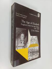 The age of Elizabeth : England under the later Tudors 1547-1603
