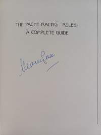 The Yacht Racing Rules : A Complete Guide (signeerattu)