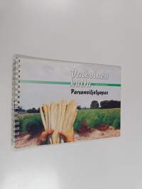 Valkoinen kulta : parsanviljelyopas