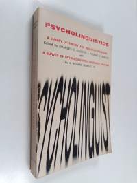 Psycholinguistics - A Survey of Theory and Research Problems : Report of the 1953 Summer Seminar