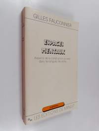 Espaces mentaux : aspects de la construction du sens dans les langues naturelles