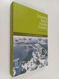 Orchestrating regional innovation ecosystems : Espoo Innovation Garden