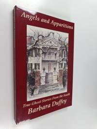 Angels and Apparitions : True Ghost Stories from the South