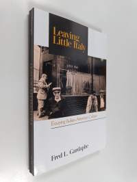 Leaving little Italy : essaying Italian American culture