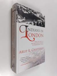 Indians in London : From the Birth of the East India Company to Independent India