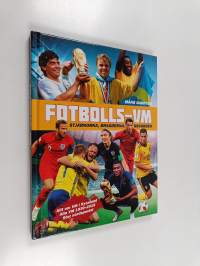 Fotbolls-VM : stjärnorna, bragderna, rekorden