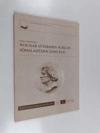 Wolmar Styrbjørn Schildt : suomalaisuuden edistäjä