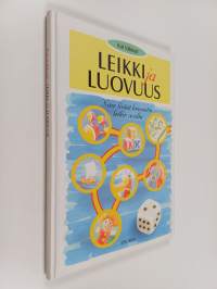 Leikki ja luovuus : näin lisäät luovuutta leikin avulla