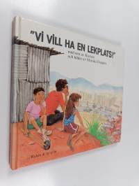 &quot;Vi vill ha en lekplats!&quot;