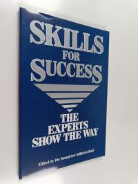 Skills for success : the experts show the way