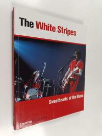 The White Stripes : sweethearts of the blues