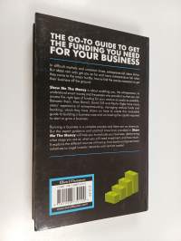 Show me the money : how to find the cash to get your business off the ground