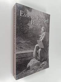 The Essene Gospel of Peace : The Complete 4 Books in One Volume