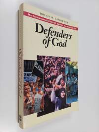 Defenders of God : The Fundamentalist Revolt Against the Modern Age