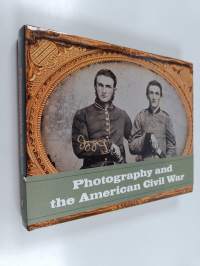 Photography and the American Civil War
