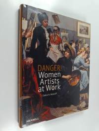 Danger! women artists at work