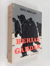Berias gårdar : Minnesbilder och iakttagelser från Sovjetunionen 1945 - 1954