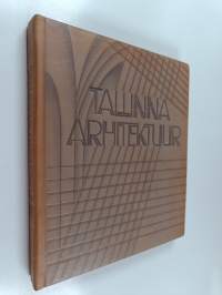 Tallinna arhitektuur = Arkhitektura Tallina = The Architecture of Tallinn
