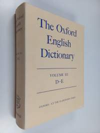 The Oxford English Dictionary Volume 3: D-E