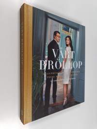Vårt bröllop : kronprinsessan Victoria och prins Daniel 19 juni 2010