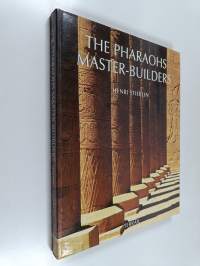 The pharaohs&#039; master-builders