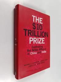 The $10 trillion prize : captivating the newly affluent in China and India