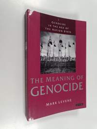 Genocide in the Age of the Nation State - Volume 1: The Meaning of Genocide