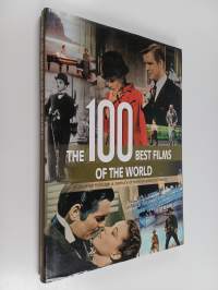 The 100 best films of the world : a journey trough a century of motion-picture history