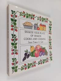 Shaker Your Plate : Of Shaker Cooks and Cooking