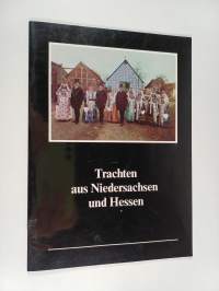 Trachten aus Niedersachsen und Hessen - Bomann-Museum, Ausstellung 1981