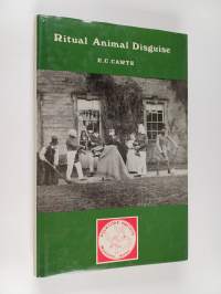 Ritual animal disguise : a historical and geographical study of animal disguise in the British Isles