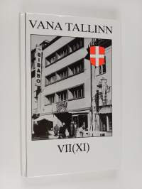 Vana Tallinn VII (XI) (signeerattu, tekijän omiste)